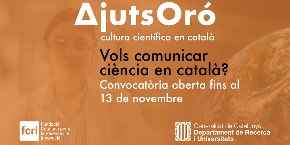 Oberta la quarta convocatòria Joan Oró d’ajuts de suport per a iniciatives de foment de la cultura científica en català, amb una dotació de 300.000 euros